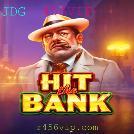 Descubra 'HitTheBank': Uma Nova Experiência de Jogo com 456VIP